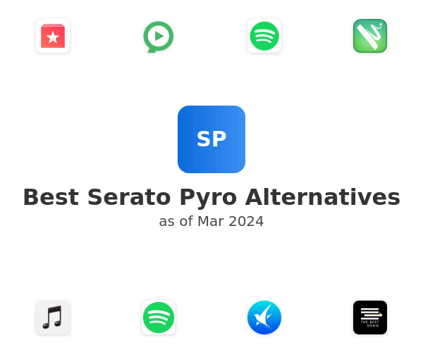 Best Serato Pyro Alternatives