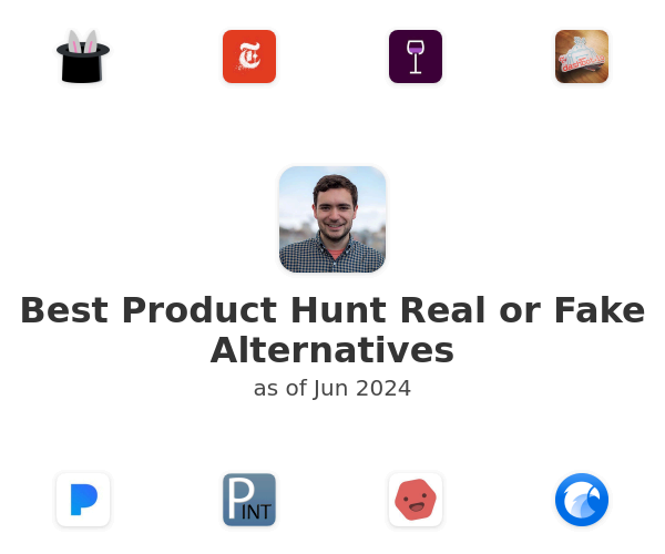 Best Product Hunt Real or Fake Alternatives