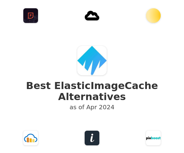Best ElasticImageCache Alternatives