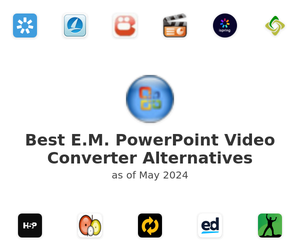 Best E.M. PowerPoint Video Converter Alternatives
