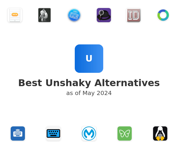 Best Unshaky Alternatives