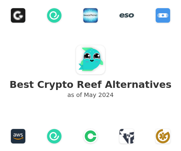 Best Crypto Reef Alternatives