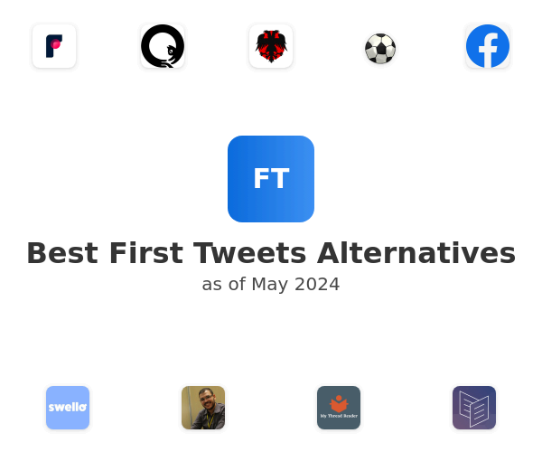 Best First Tweets Alternatives
