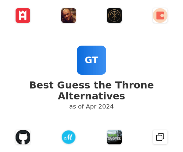 Best Guess the Throne Alternatives