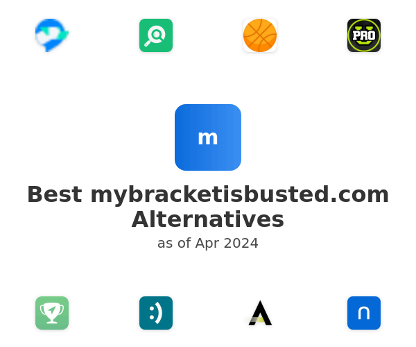 Best mybracketisbusted.com Alternatives