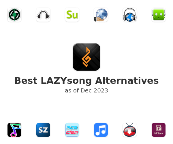 Best LAZYsong Alternatives