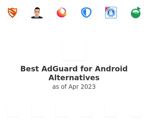 Best AdGuard for Android Alternatives
