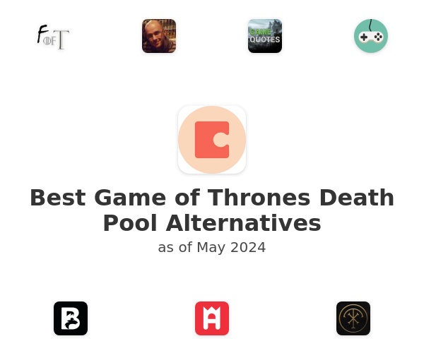 Best Game of Thrones Death Pool Alternatives