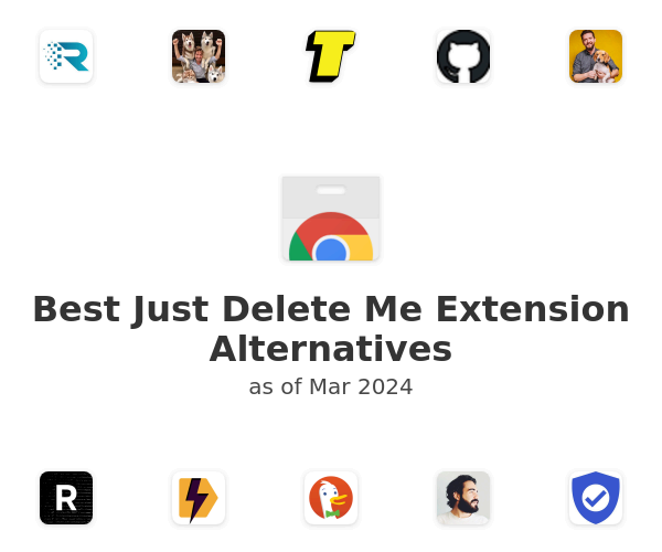 Best Just Delete Me Extension Alternatives