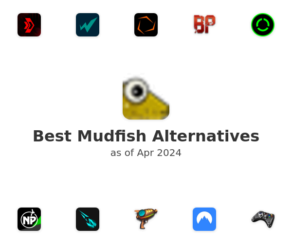 Best Mudfish Alternatives