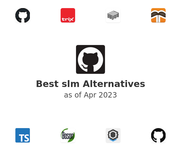 Best slm Alternatives