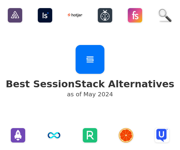 Best SessionStack Alternatives