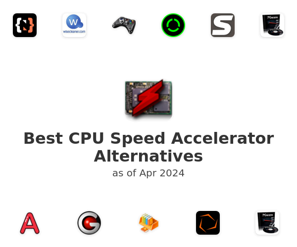 Best CPU Speed Accelerator Alternatives