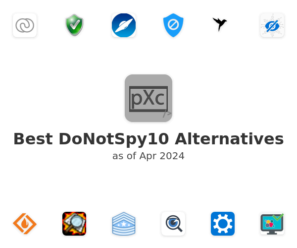 Best DoNotSpy10 Alternatives