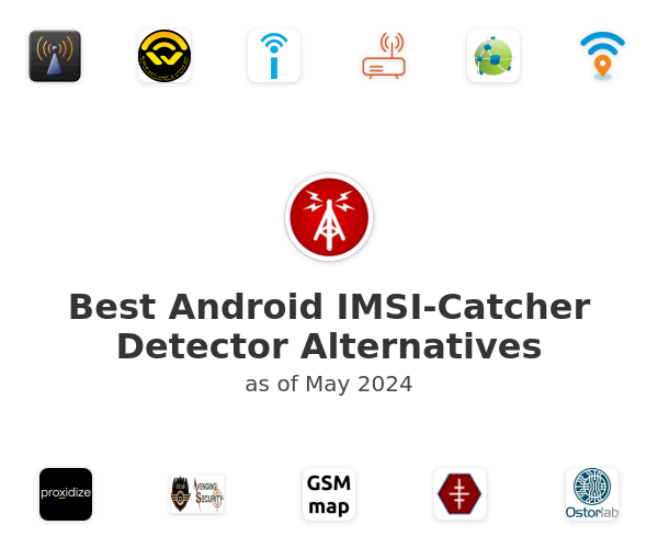 Best Android IMSI-Catcher Detector Alternatives