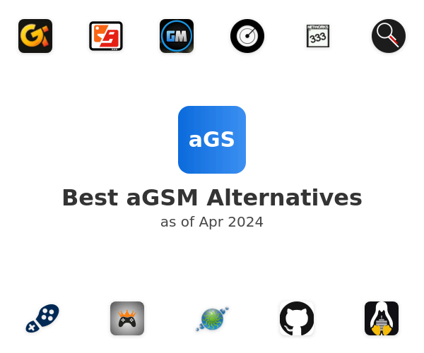 Best aGSM Alternatives
