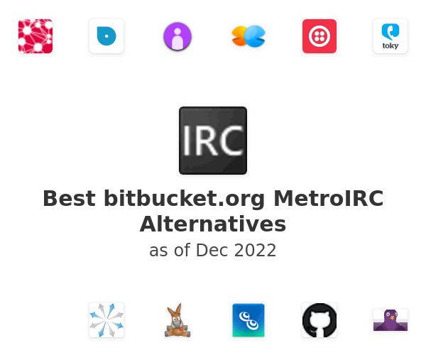 Best bitbucket.org MetroIRC Alternatives