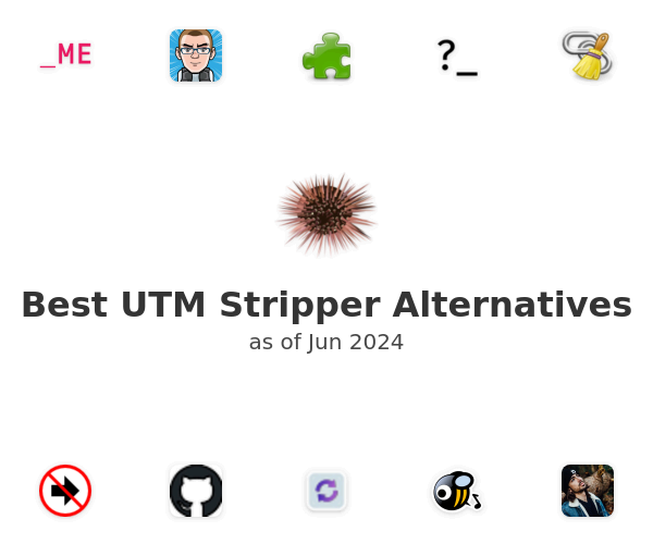 Best UTM Stripper Alternatives