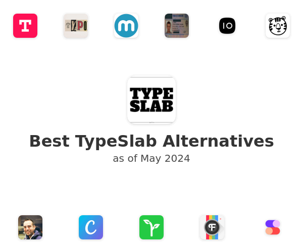 Best TypeSlab Alternatives