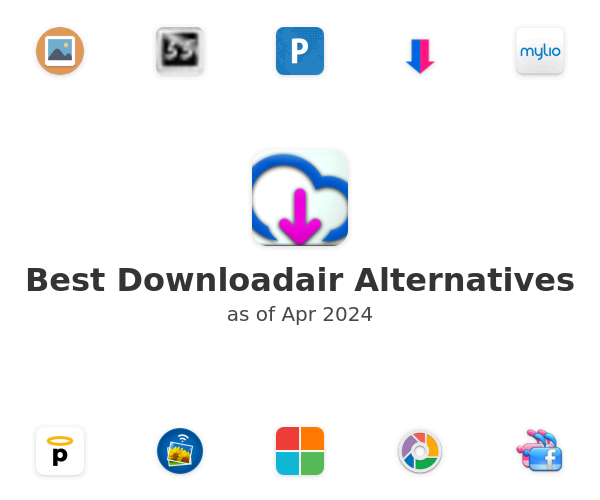 Best Downloadair Alternatives
