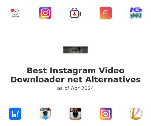 Best Instagram Video Downloader net Alternatives