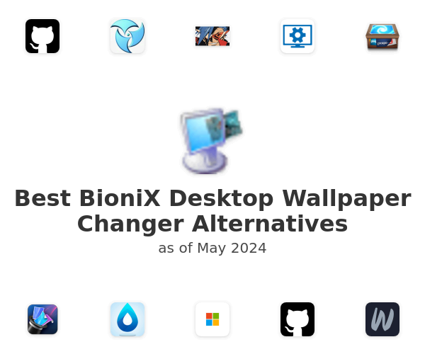 Best BioniX Desktop Wallpaper Changer Alternatives