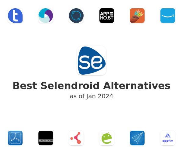 Best Selendroid Alternatives