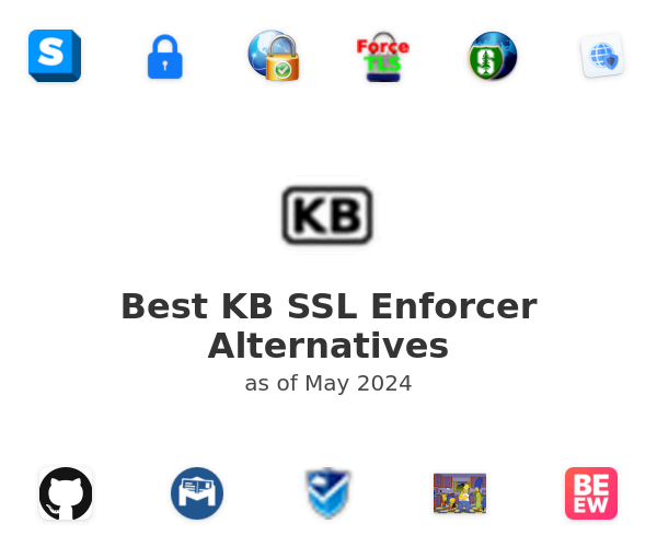 Best KB SSL Enforcer Alternatives