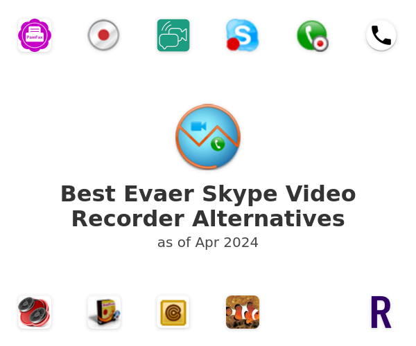 Best Evaer Skype Video Recorder Alternatives