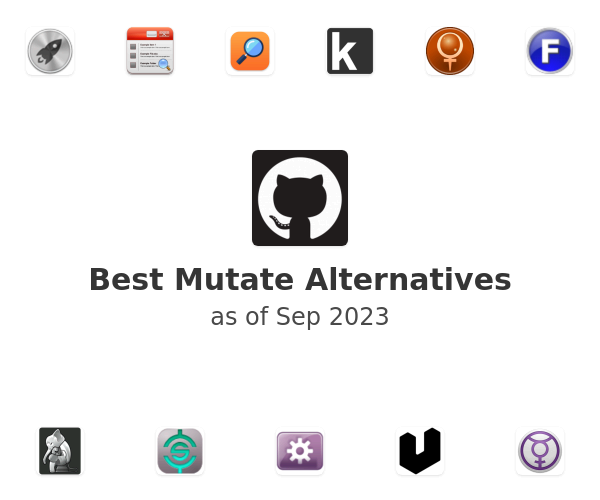 Best Mutate Alternatives