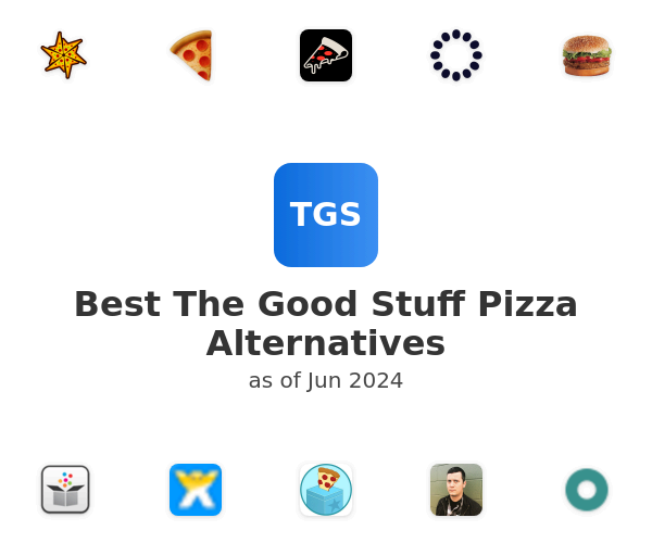 Best The Good Stuff Pizza Alternatives