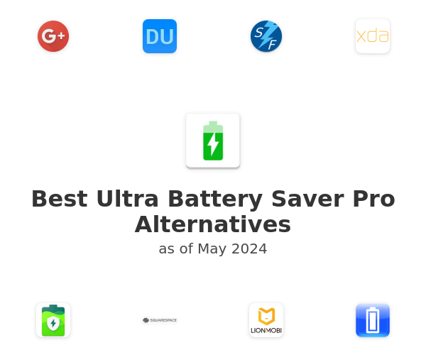 Best Ultra Battery Saver Pro Alternatives