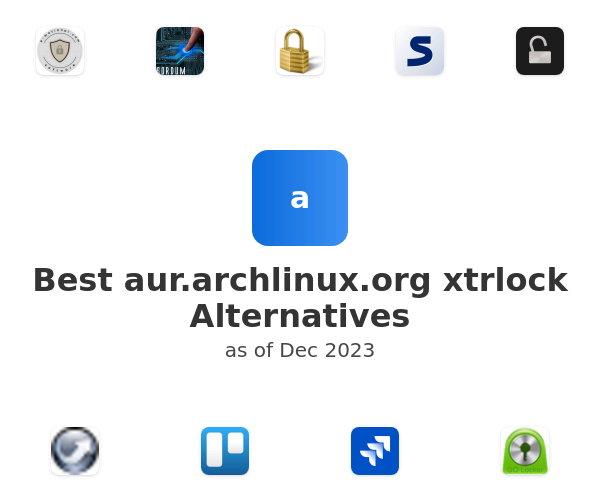 Best aur.archlinux.org xtrlock Alternatives
