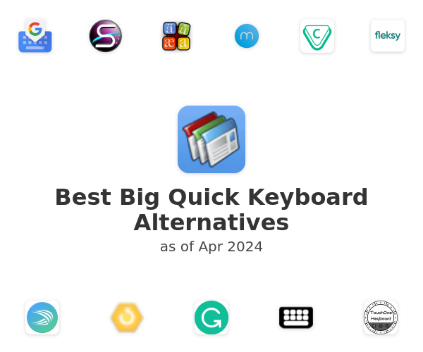 Best Big Quick Keyboard Alternatives