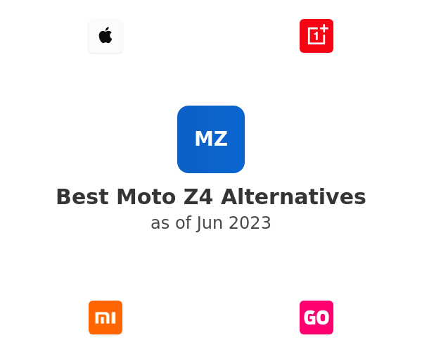 Best Moto Z4 Alternatives