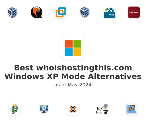 Best whoishostingthis.com Windows XP Mode Alternatives