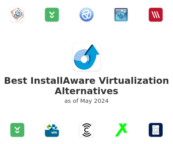 Best InstallAware Virtualization Alternatives