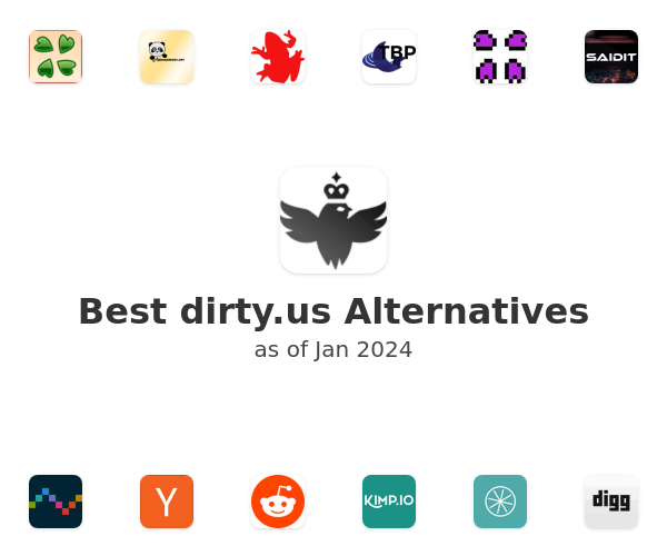 Best dirty.us Alternatives