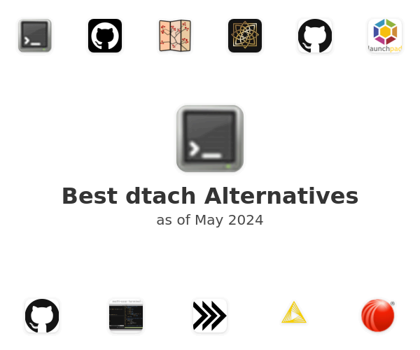 Best dtach Alternatives