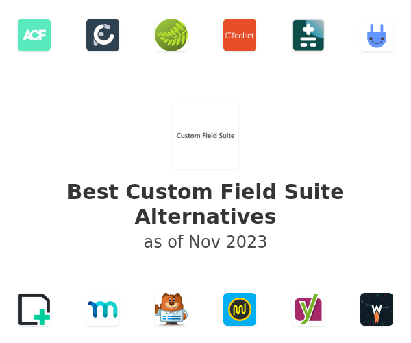 Best Custom Field Suite Alternatives