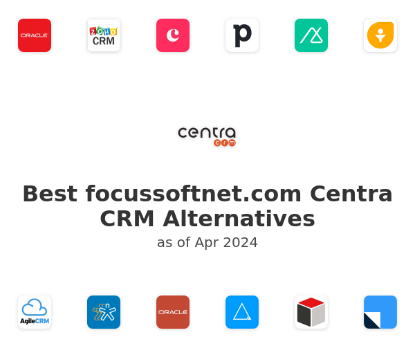 Best focussoftnet.com Centra CRM Alternatives
