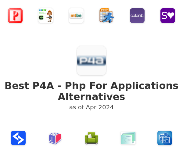 Best P4A - Php For Applications Alternatives