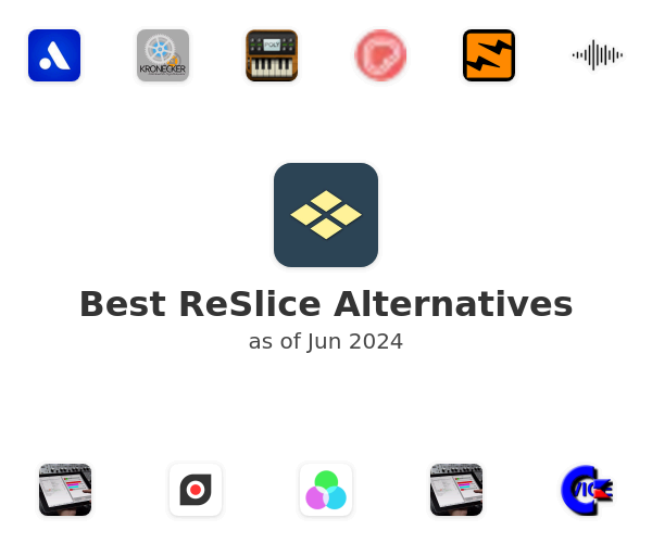 Best ReSlice Alternatives