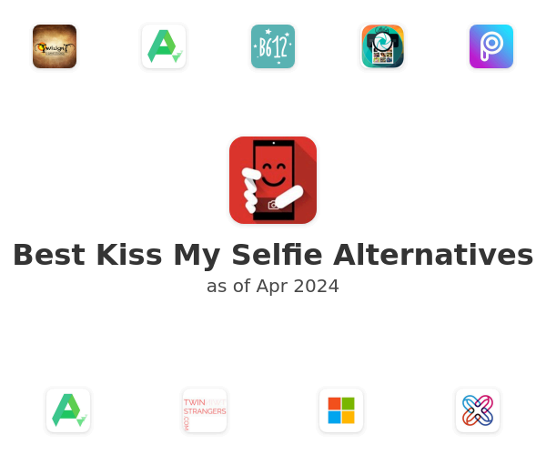 Best Kiss My Selfie Alternatives