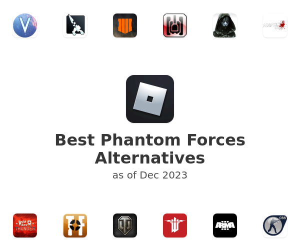 Best Phantom Forces Alternatives