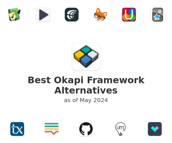 Best Okapi Framework Alternatives