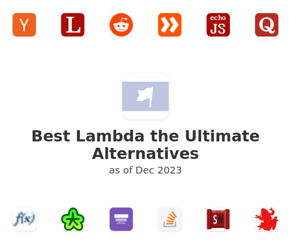 Best Lambda the Ultimate Alternatives