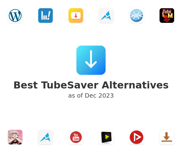 Best TubeSaver Alternatives