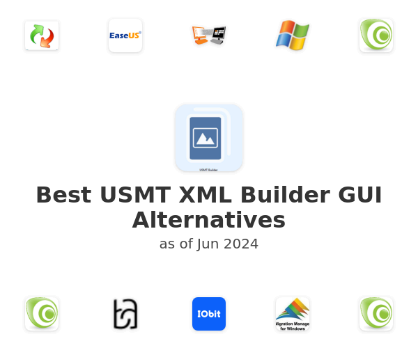 Best USMT XML Builder GUI Alternatives