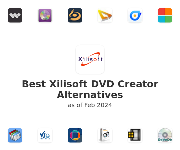 Best Xilisoft DVD Creator Alternatives